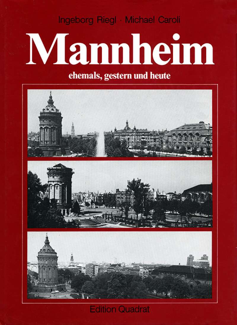 Cover-Abbildung: Mannheim - ehemals, gestern und heute