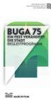 Begleitprogramm Ausstellung BUGA 75. Ein Fest verändert die Stadt