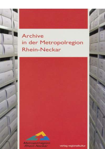 Cover-Abbildung: Archive in der Metropolregion Rhein-Neckar
