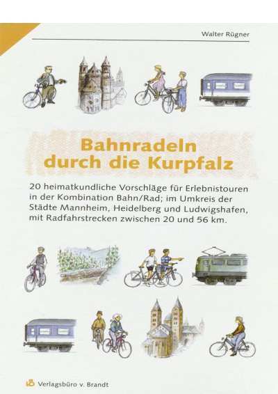 Cover-Abbildung:Bahnradeln durch die Kurpfalz