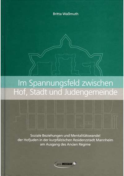 Cover-Abbildung:Im Spannungsfeld zwischen Hof, Stadt und Judengemeinde