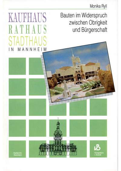 Cover-Abbildung:Kaufhaus, Rathaus, Stadthaus in Mannheim