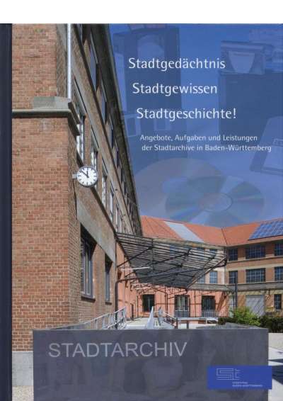 Cover-Abbildung:Stadtgedächtnis - Stadtgewissen - Stadtgeschichte!