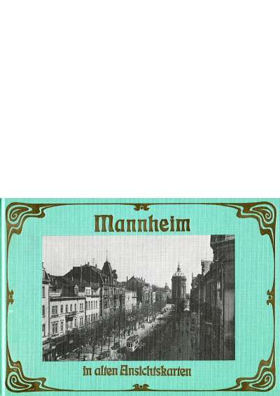 Cover-Abbildung: Mannheim in alten Ansichtskarten 